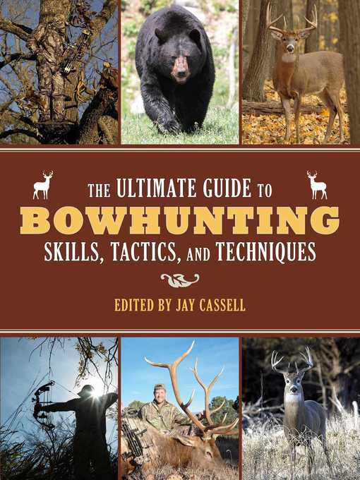 Title details for The Ultimate Guide to Bowhunting Skills, Tactics, and Techniques by Graham Moore - Wait list
